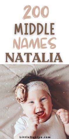 Middle Names For Natalia (200 Perfect Matches) Middle Names For Girls Unique, Names For Girls Unique, Baby Middle Names, Cute Middle Names