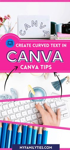 a person typing on a keyboard with the text create curved text in canva tips