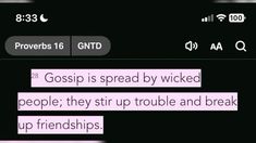 the text on the screen says, gossip is spread by wicked people they sit up trouble and break up friends