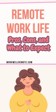 a woman with her arms crossed and the words remote work life pros cons and what to expect