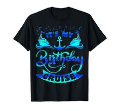 PRICES MAY VARY. It's My Birthday Cruise Matching Family Shirt, Cruise Lover! Cruise Shirts for Birthday Cruise, Celebrate your Cruise Birthday on a Ship, This is the Perfect Cruise Birthday Shirt and it is available for the whole Family, even makes a Great Gifts Idea too birthday crew, cruise ship, birthday cruise, birthday cruise shirts, cruise vacation, celebrate a birthday party, cruise theme, funny cruising, ship cruise shirts, cruise vacations, birthday cruise t-shirt, cruise lovers, birth Birthday Cruise Shirts, Cruise Theme, Matching Family Shirt, Birthday Cruise, Ship Cruise, Cruise Shirts, Summer Graphic Tee, It's My Birthday, Cruise Shirt