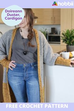 a woman standing in front of a counter with her hands on her hips and the words dorean duster cardigan free crochet pattern