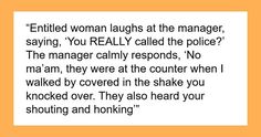 the text is written in black and white on an orange background, which reads entitled woman laughs at the manager saying you really call the police