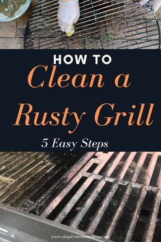 how to clean a rusty grill with 5 easy steps