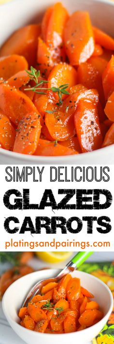 a bowl full of glazed carrots with the words simply delicious