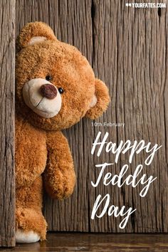 a brown teddy bear peeking out from behind a wooden wall with the words happy teddy day written on it