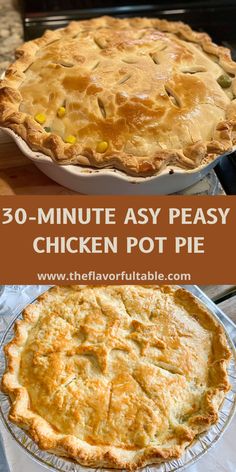 chicken pot pie with the words 30 - minute asy peasy chicken pot pie