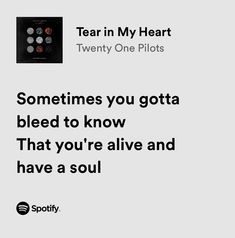 an ad for spotify with the caption'sometimes you gota bleed to know that you're alive and have a soul '