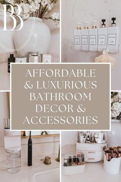 bathroom decor and accessories with the words, affordable & luxurious bathroom decor and accessories on it