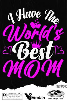 World's Best MOM t-shirt Design. Image by Vectintee.std