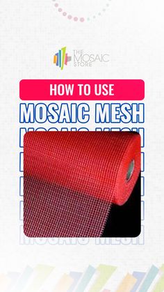 a roll of red mesh with the words how to use mosaic mesh on it