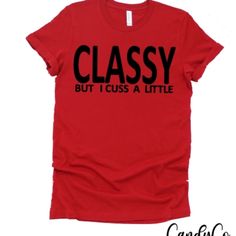 Classy But I Cuss A Little Trendy Casual Tshirt Fun Summer Lightweight Jack Daniels Logo, Casual Tshirt, Jack Daniels, Fun Summer, Casual T Shirts, Lady In Red, Summer Fun, Womens Tops, Tops & Tees