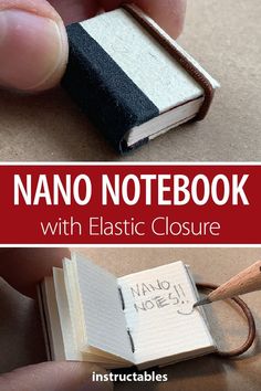 a hand holding a miniature book with the title nano notebook with basic closures written on it