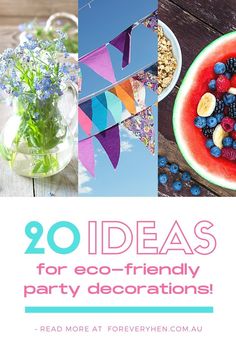 the cover of 20 ideas for eco - friendly party decorations, including watermelon and blueberries