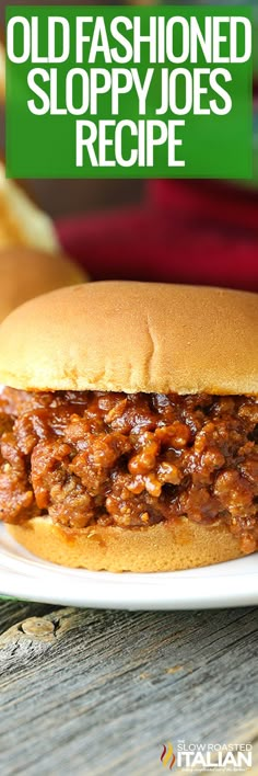 an old fashioned sloppy joes recipe on a plate