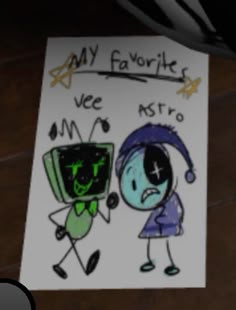 a drawing of two cartoon characters on a piece of paper that says my favorite vce astro