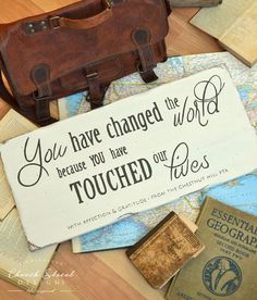 there is a sign that says you have changed the world because you have touched our toes