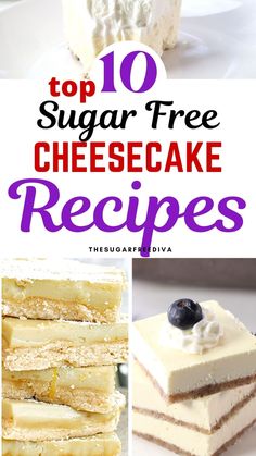 top 10 sugar - free cheesecake recipes with text overlay that reads, top 10 sugar - free cheesecake recipes