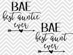 the phrase bae best antte ever is written in black ink on a chevron background