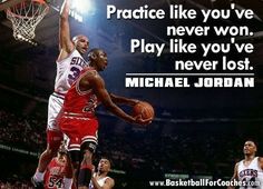 two basketball players jumping up in the air with a quote above them that reads practice like you've never won play like you've never lost michael jordan