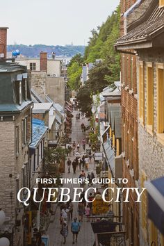 the first timer's guide to quebec city, with text overlaying it