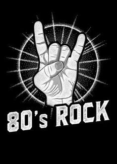 an image of a rock hand with the words 80's rock on it