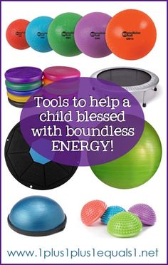 an image of various exercise balls with text overlay that reads tools to help a child be