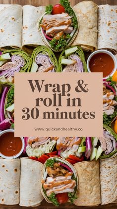 wrap and roll in 30 minutes