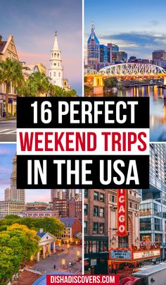 the city skyline with text overlay that reads 16 perfect weekend trips in the usa