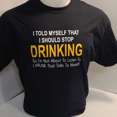 Funny Drinking Tee Shirt. Gildan Brand New 100% Cotton. Gets Many Laughs Funny Black Screen Printed Top, Funny Black Screen Print Top, Funny Black Crew Neck Top, Funny Black Crew Neck Shirt, Funny Black Slogan Top, Funny Black Tops With Slogan, Funny Black Short Sleeve Shirt, Funny Black Shirt For Streetwear, Funny Short Sleeve Black Top