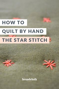 how to quilt by hand the star stitch