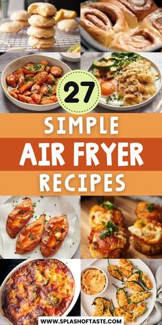 different air fryer recipes with text overlay that reads 27 simple air fryer recipes