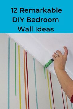 someone is painting the ceiling with colorful paint on it and text overlay reads 12 remarkable diy bedroom wall ideas