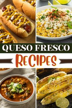 mexican food is shown in this collage with the words queso fresco