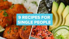 different types of food with the words 9 recipes for single people on top of them