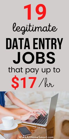 a woman typing on her laptop with the text, 19 legitimate data entry jobs that pay up to $ 17 / hr