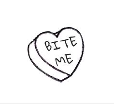 a drawing of a heart with the words bite me written on it