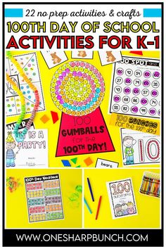 the 100th day of school activities for k - 1 with pictures and words on it