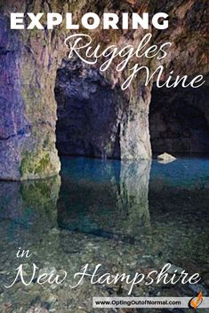 an image of the inside of a cave with text reading exploring rupples mine in new hampshire