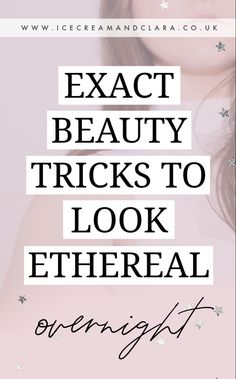 How to look pretty overnight beauty hacks and makeup tips The Ethereal Archetype, How To Look Otherworldly, Ethereal Ingenue Aesthetic, Ethereal Boho Aesthetic, How To Be Ethereal, How To Look Ethereal, Ethereal Look, Ethereal Romantic Makeup, Etheral Aethstetic