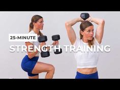 two women with dumbbells and the words 25 - minute strength training on them