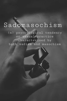 psychological tendency or sexual practice characterized by both sadism and masochism Submissions Aesthetic, Bryce Tankthrust, Unique Words Definitions, Inappropriate Thoughts, Alternative Lifestyle, Unique Words, Om Nom, Quote Aesthetic, Pretty Quotes