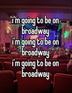 the words i'm going to be on broadway i'm going to be on broadway