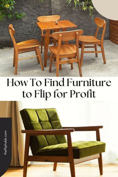 a table and chairs with the words how to find furniture to flip for profits