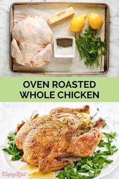 two pictures with the words oven roasted whole chicken on them and in front of it