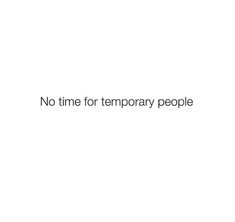 the words no time for temporary people are shown