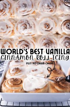 cinnamon rolls with icing in a white baking dish on a cooling rack and the words world's best vanilla cinnamon rolls