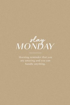 a card with the words slay monday written in white ink on a beige background