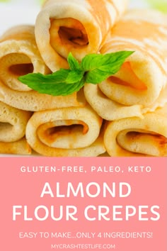 gluten - free, pale keto almond flour crepes with fresh basil on top