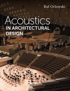 an aerial view of a concert hall with the words acoustics in architectural design on it